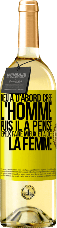 29,95 € Envoi gratuit | Vin blanc Édition WHITE Dieu a d'abord créé l'homme. Puis il a pensé. Je peux faire mieux et a créé la femme Étiquette Jaune. Étiquette personnalisable Vin jeune Récolte 2025 Verdejo