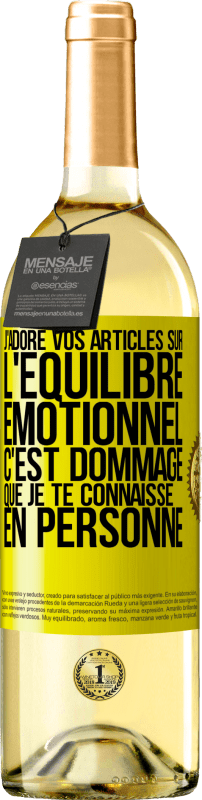 29,95 € Envoi gratuit | Vin blanc Édition WHITE J'adore vos articles sur l'équilibre émotionnel. C'est dommage que je te connaisse en personne Étiquette Jaune. Étiquette personnalisable Vin jeune Récolte 2024 Verdejo