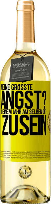 29,95 € Kostenloser Versand | Weißwein WHITE Ausgabe Meine größte Angst? In einem Jahr am selben Ort zu sein Gelbes Etikett. Anpassbares Etikett Junger Wein Ernte 2024 Verdejo