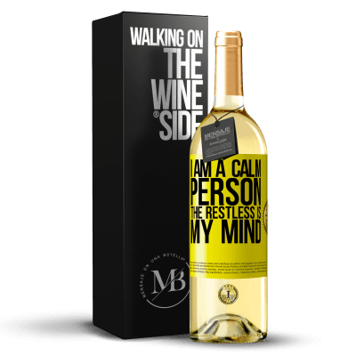 «I am a calm person, the restless is my mind» WHITE Edition