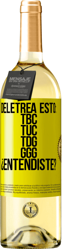 29,95 € Free Shipping | White Wine WHITE Edition Deletrea esto: TBC, TUC, TDG, GGG. ¿Entendiste? Yellow Label. Customizable label Young wine Harvest 2024 Verdejo