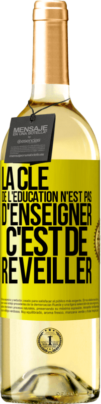 29,95 € Envoi gratuit | Vin blanc Édition WHITE La clé de l'éducation n'est pas d'enseigner c'est de réveiller Étiquette Jaune. Étiquette personnalisable Vin jeune Récolte 2024 Verdejo