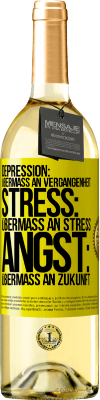 29,95 € Kostenloser Versand | Weißwein WHITE Ausgabe Depression: Übermaß an Vergangenheit. Stress: Übermaß an Stress. Angst: Übermaß an Zukunft Gelbes Etikett. Anpassbares Etikett Junger Wein Ernte 2025 Verdejo