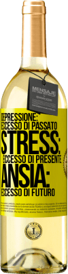 29,95 € Spedizione Gratuita | Vino bianco Edizione WHITE Depressione: eccesso in eccesso. Stress: eccesso di presente. Ansia: eccesso di futuro Etichetta Gialla. Etichetta personalizzabile Vino giovane Raccogliere 2023 Verdejo