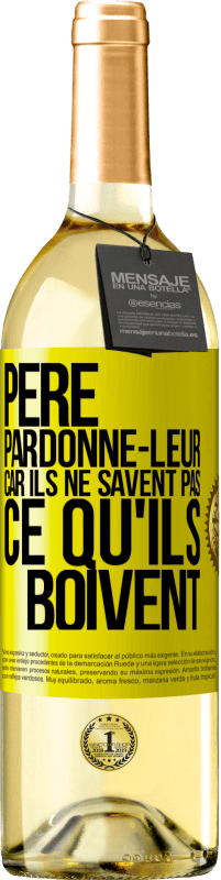 29,95 € Envoi gratuit | Vin blanc Édition WHITE Père, pardonne-leur, car ils ne savent pas ce qu'ils boivent Étiquette Jaune. Étiquette personnalisable Vin jeune Récolte 2024 Verdejo