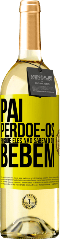 29,95 € Envio grátis | Vinho branco Edição WHITE Pai, perdoe-os, porque eles não sabem o que bebem Etiqueta Amarela. Etiqueta personalizável Vinho jovem Colheita 2024 Verdejo