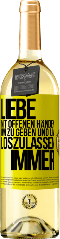 29,95 € Kostenloser Versand | Weißwein WHITE Ausgabe Liebe mit offenen Händen. Um zu geben und um loszulassen. Immer Gelbes Etikett. Anpassbares Etikett Junger Wein Ernte 2024 Verdejo