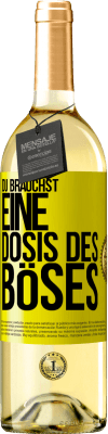 29,95 € Kostenloser Versand | Weißwein WHITE Ausgabe Du brauchst eine Dosis des Böses Gelbes Etikett. Anpassbares Etikett Junger Wein Ernte 2023 Verdejo