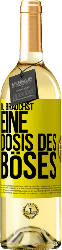 29,95 € Kostenloser Versand | Weißwein WHITE Ausgabe Du brauchst eine Dosis des Böses Gelbes Etikett. Anpassbares Etikett Junger Wein Ernte 2024 Verdejo