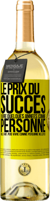 29,95 € Envoi gratuit | Vin blanc Édition WHITE Le prix du succès. Vivre quelques années comme personne ne le fait, puis vivre comme personne ne le peut Étiquette Jaune. Étiquette personnalisable Vin jeune Récolte 2024 Verdejo