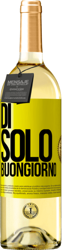 29,95 € Spedizione Gratuita | Vino bianco Edizione WHITE Di 'solo Buongiorno Etichetta Gialla. Etichetta personalizzabile Vino giovane Raccogliere 2025 Verdejo