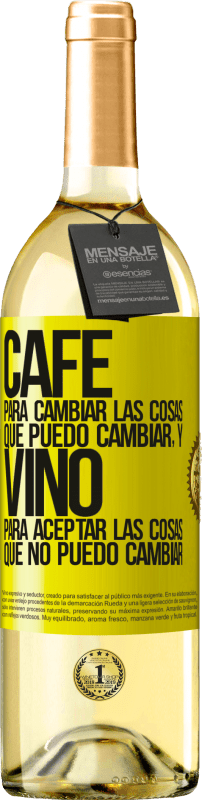 29,95 € Envío gratis | Vino Blanco Edición WHITE CAFÉ para cambiar las cosas que puedo cambiar, y VINO para aceptar las cosas que no puedo cambiar Etiqueta Amarilla. Etiqueta personalizable Vino joven Cosecha 2024 Verdejo