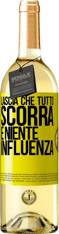 29,95 € Spedizione Gratuita | Vino bianco Edizione WHITE Lascia che tutto scorra e niente influenza Etichetta Gialla. Etichetta personalizzabile Vino giovane Raccogliere 2024 Verdejo