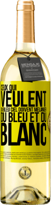 29,95 € Envoi gratuit | Vin blanc Édition WHITE Ceux qui veulent du bleu ciel doivent mélanger du bleu et du blanc Étiquette Jaune. Étiquette personnalisable Vin jeune Récolte 2024 Verdejo