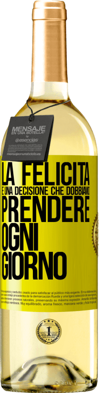 29,95 € Spedizione Gratuita | Vino bianco Edizione WHITE La felicità è una decisione che dobbiamo prendere ogni giorno Etichetta Gialla. Etichetta personalizzabile Vino giovane Raccogliere 2024 Verdejo