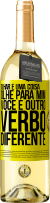 29,95 € Envio grátis | Vinho branco Edição WHITE Olhar é uma coisa. Olhe para mim, você é outro verbo diferente Etiqueta Amarela. Etiqueta personalizável Vinho jovem Colheita 2025 Verdejo