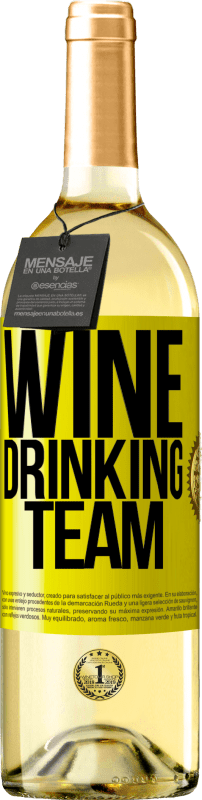 29,95 € Бесплатная доставка | Белое вино Издание WHITE Wine drinking team Желтая этикетка. Настраиваемая этикетка Молодое вино Урожай 2024 Verdejo