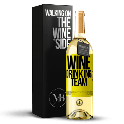 «Wine drinking team» Edición WHITE