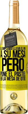 29,95 € Envío gratis | Vino Blanco Edición WHITE El empleado lleva el pan a su mesa, pero pone el pastel en la mesa de otro Etiqueta Amarilla. Etiqueta personalizable Vino joven Cosecha 2025 Verdejo