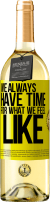 29,95 € 免费送货 | 白葡萄酒 WHITE版 我们总是有时间去感受自己的感受 黄色标签. 可自定义的标签 青年酒 收成 2025 Verdejo
