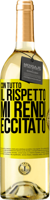 29,95 € Spedizione Gratuita | Vino bianco Edizione WHITE Con tutto il rispetto, mi rendi eccitato Etichetta Gialla. Etichetta personalizzabile Vino giovane Raccogliere 2024 Verdejo