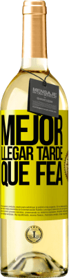 29,95 € Envío gratis | Vino Blanco Edición WHITE Mejor llegar tarde que fea Etiqueta Amarilla. Etiqueta personalizable Vino joven Cosecha 2025 Verdejo