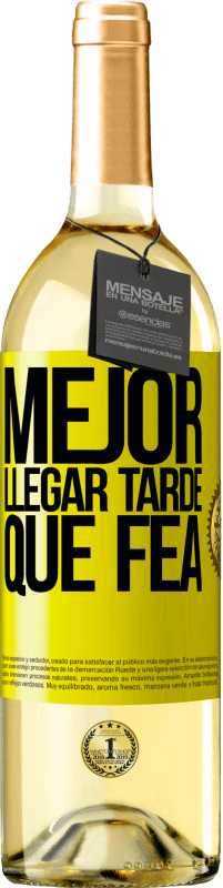 29,95 € Envío gratis | Vino Blanco Edición WHITE Mejor llegar tarde que fea Etiqueta Amarilla. Etiqueta personalizable Vino joven Cosecha 2024 Verdejo