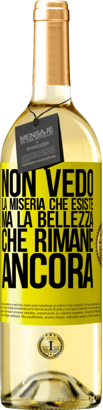 29,95 € Spedizione Gratuita | Vino bianco Edizione WHITE Non vedo la miseria che esiste ma la bellezza che rimane ancora Etichetta Gialla. Etichetta personalizzabile Vino giovane Raccogliere 2024 Verdejo