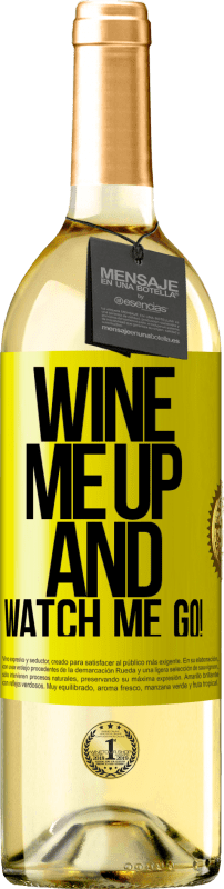29,95 € Бесплатная доставка | Белое вино Издание WHITE Wine me up and watch me go! Желтая этикетка. Настраиваемая этикетка Молодое вино Урожай 2023 Verdejo