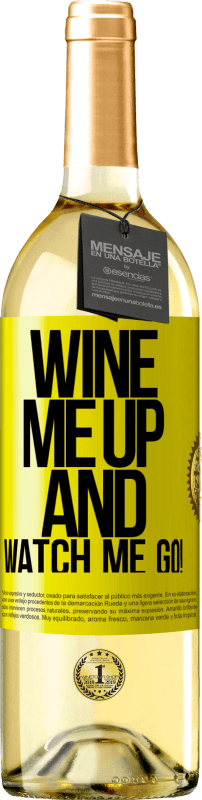 29,95 € Бесплатная доставка | Белое вино Издание WHITE Wine me up and watch me go! Желтая этикетка. Настраиваемая этикетка Молодое вино Урожай 2025 Verdejo