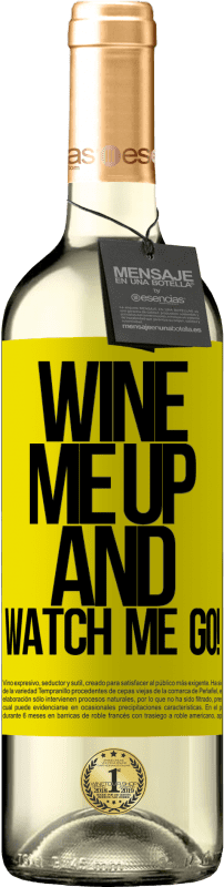 29,95 € Envoi gratuit | Vin blanc Édition WHITE Wine me up and watch me go! Étiquette Jaune. Étiquette personnalisable Vin jeune Récolte 2023 Verdejo