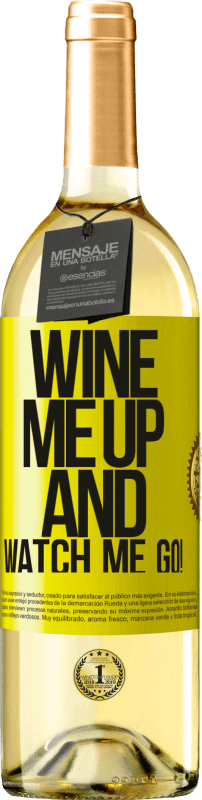 29,95 € Kostenloser Versand | Weißwein WHITE Ausgabe Wine me up and watch me go! Gelbes Etikett. Anpassbares Etikett Junger Wein Ernte 2023 Verdejo