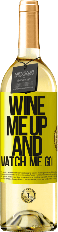29,95 € Kostenloser Versand | Weißwein WHITE Ausgabe Wine me up and watch me go! Gelbes Etikett. Anpassbares Etikett Junger Wein Ernte 2025 Verdejo