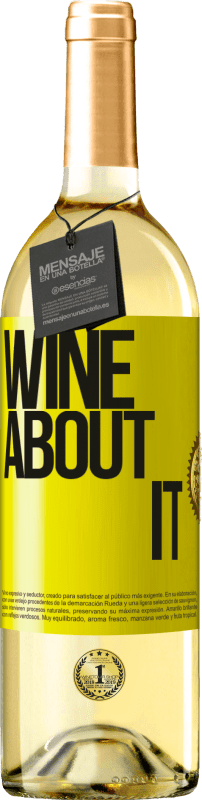 29,95 € Kostenloser Versand | Weißwein WHITE Ausgabe Wine about it Gelbes Etikett. Anpassbares Etikett Junger Wein Ernte 2023 Verdejo