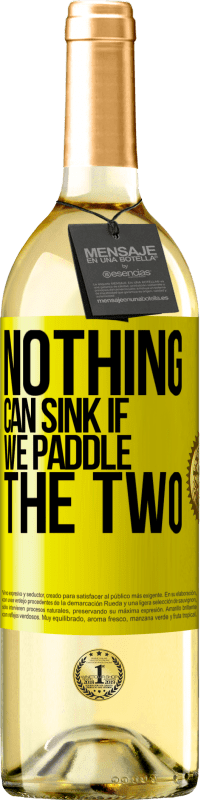 29,95 € Free Shipping | White Wine WHITE Edition Nothing can sink if we paddle the two Yellow Label. Customizable label Young wine Harvest 2025 Verdejo