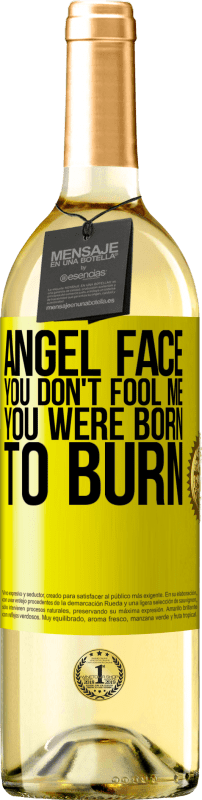 29,95 € Free Shipping | White Wine WHITE Edition Angel face, you don't fool me, you were born to burn Yellow Label. Customizable label Young wine Harvest 2023 Verdejo