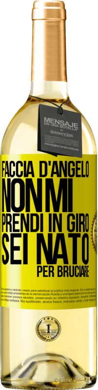 29,95 € Spedizione Gratuita | Vino bianco Edizione WHITE Faccia d'angelo, non mi prendi in giro, sei nato per bruciare Etichetta Gialla. Etichetta personalizzabile Vino giovane Raccogliere 2024 Verdejo