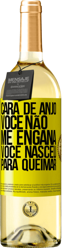 29,95 € Envio grátis | Vinho branco Edição WHITE Cara de anjo, você não me engana, você nasceu para queimar Etiqueta Amarela. Etiqueta personalizável Vinho jovem Colheita 2024 Verdejo