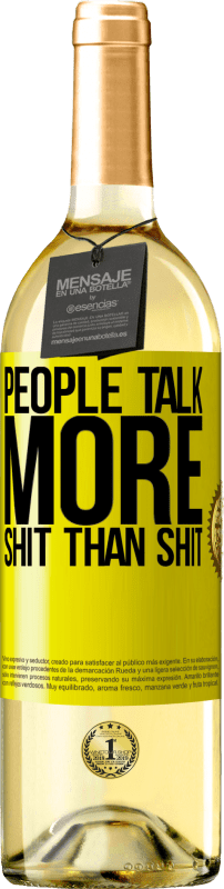 29,95 € Free Shipping | White Wine WHITE Edition People talk more shit than shit Yellow Label. Customizable label Young wine Harvest 2024 Verdejo