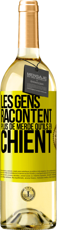 29,95 € Envoi gratuit | Vin blanc Édition WHITE Les gens racontent plus de merde qu'ils en chient Étiquette Jaune. Étiquette personnalisable Vin jeune Récolte 2024 Verdejo