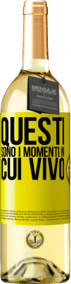 29,95 € Spedizione Gratuita | Vino bianco Edizione WHITE Questi sono i momenti in cui vivo Etichetta Gialla. Etichetta personalizzabile Vino giovane Raccogliere 2023 Verdejo