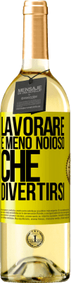 29,95 € Spedizione Gratuita | Vino bianco Edizione WHITE Lavorare è meno noioso che divertirsi Etichetta Gialla. Etichetta personalizzabile Vino giovane Raccogliere 2024 Verdejo