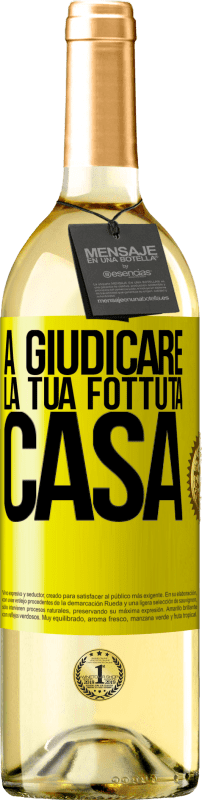 29,95 € Spedizione Gratuita | Vino bianco Edizione WHITE A giudicare la tua fottuta casa Etichetta Gialla. Etichetta personalizzabile Vino giovane Raccogliere 2025 Verdejo