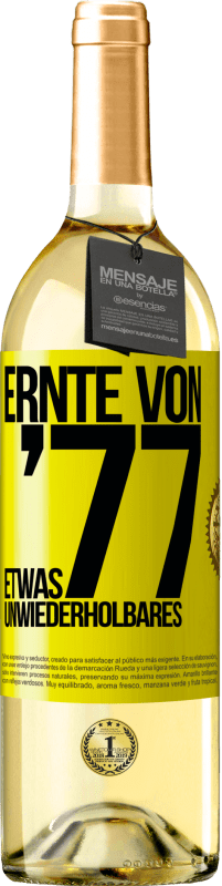 29,95 € Kostenloser Versand | Weißwein WHITE Ausgabe Ernte von '77, etwas Unwiederholbares Gelbes Etikett. Anpassbares Etikett Junger Wein Ernte 2023 Verdejo