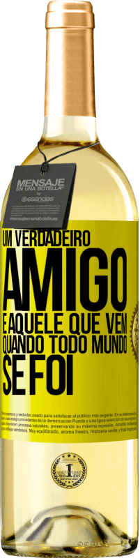 29,95 € Envio grátis | Vinho branco Edição WHITE Um verdadeiro amigo é aquele que vem quando todo mundo se foi Etiqueta Amarela. Etiqueta personalizável Vinho jovem Colheita 2024 Verdejo