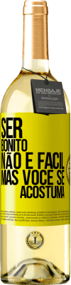 29,95 € Envio grátis | Vinho branco Edição WHITE Ser bonito não é fácil, mas você se acostuma Etiqueta Amarela. Etiqueta personalizável Vinho jovem Colheita 2024 Verdejo