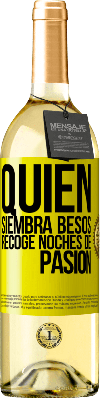 29,95 € Envío gratis | Vino Blanco Edición WHITE Quien siembra besos, recoge noches de pasión Etiqueta Amarilla. Etiqueta personalizable Vino joven Cosecha 2024 Verdejo