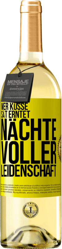 29,95 € Kostenloser Versand | Weißwein WHITE Ausgabe Wer Küsse sät erntet Nächte voller Leidenschaft Gelbes Etikett. Anpassbares Etikett Junger Wein Ernte 2024 Verdejo