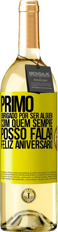 29,95 € Envio grátis | Vinho branco Edição WHITE Primo Obrigado por ser alguém com quem sempre posso falar. Feliz aniversário Etiqueta Amarela. Etiqueta personalizável Vinho jovem Colheita 2024 Verdejo