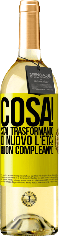 29,95 € Spedizione Gratuita | Vino bianco Edizione WHITE Cosa! Stai trasformando di nuovo l'età? Buon compleanno Etichetta Gialla. Etichetta personalizzabile Vino giovane Raccogliere 2025 Verdejo